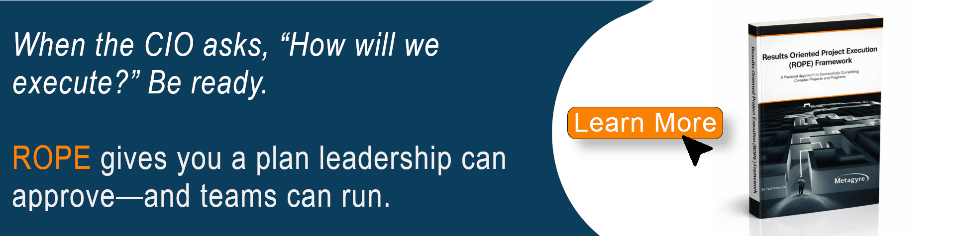 ROPE Framework, how high performance organizations successfully execute strategy faster with lower risk.